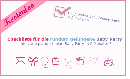 Laden Sie sich hier die kostenlose, ultimative Babyparty-Checkliste herunter!